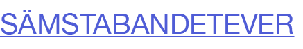 SÄMSTABANDETEVER